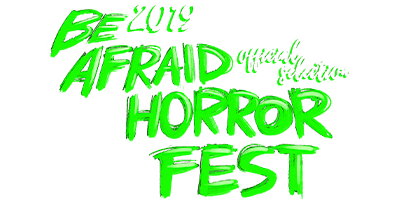 Be Afraid Horror Fest 2019 Laurel