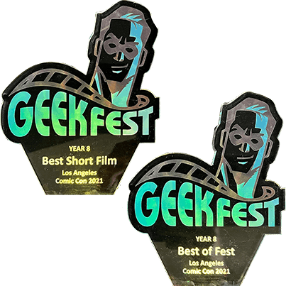 GeekFest at LA Comic Con 2021 Best of Fest Award and Best Short Award